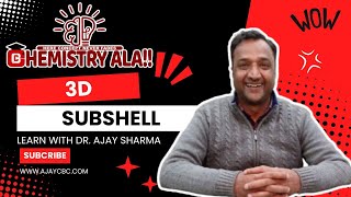 3D SUBSHELL  LEARN WITH DR AJAY SHARMA  CBCIAN  CHEMISTRYALA [upl. by Brade]