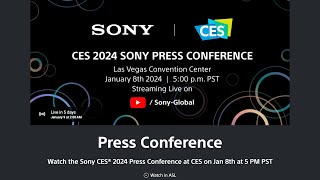 Sony CES 2024 Press Conference on Jan 8th at 5 PM PSTwill we get a new FX Emount camera [upl. by Elly]