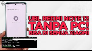 Cara UBL Unlock Bootloader Redmi Note 12 TANPA PC  UBL Xiaomi Redmi dan POCO TANPA PC [upl. by Wanda]