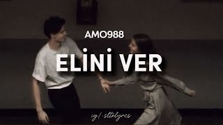 Amo988  Elini Ver Elini Tutarım şarkı sözleri [upl. by Ennovihc]