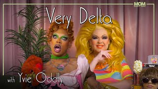 Very Delta 109 with Yvie Oddly quotDo You Flch Like Mequot [upl. by Bergh]