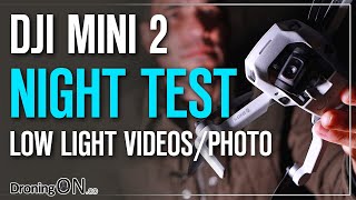 DJI Mini 2 NIGHTLOW LIGHT Ultimate Test Video amp Photo [upl. by Brinna]