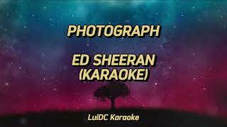 Photograph  ED SHEERAN Karaoke Version [upl. by Kendrah]