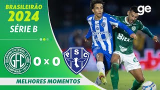 GUARANI 0 X 0 PAYSANDU  MELHORES MOMENTOS  7ª RODADA DO BRASILEIRÃO SÉRIE B 2024  geglobo [upl. by Hamlani640]