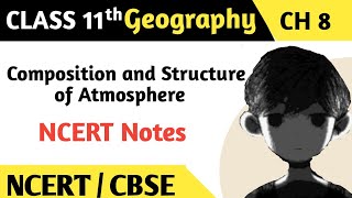 Composition and Structure of Atmosphere  Notes Chapter 8 Geography Class 11 geography ncert [upl. by Alohs753]