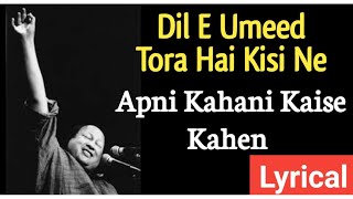 Dil E Umeed Tora Hai Kisi Ne Original Song Lyirics  Apni Kahani Kaise Kahein Lyrics Lyrical Artist [upl. by Spielman]