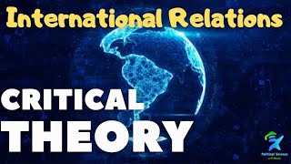 Critical Theory l Critical theory of International Relations l UCG NET [upl. by Eilojne]