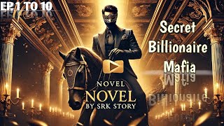 Secret Billionaire Mafia Ep 1 to 10  Audio Story By SRK Story audiobookstory story novel [upl. by Enaej845]