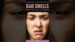 Bad Smells podcast interestingthings stink stank stunk [upl. by Peih242]