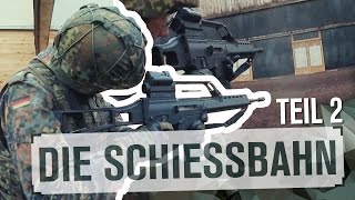 Die Schiessbahn Gewehr G36 TEIL 2  TAG 50 [upl. by Arodoeht]