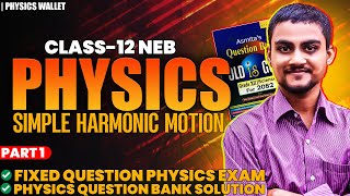 1 Simple Harmonic Motion  Question Bank Solution  All Past Year Question  2081 [upl. by Anieral]