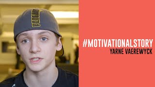 MotivationalStory Yarne Vaerewyck [upl. by Hcurob]