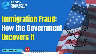 Immigration Fraud How the Government Uncovers It [upl. by Noivad272]