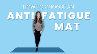 How To Choose An Anti Fatigue Mat [upl. by Dee]