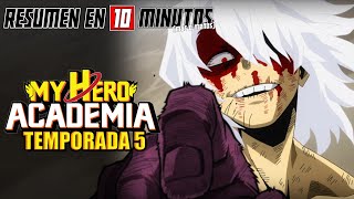 🔷 Boku No Hero Academia  Resumen en 10 Minutos más o menos  TEMPORADA 5 [upl. by Akihc922]