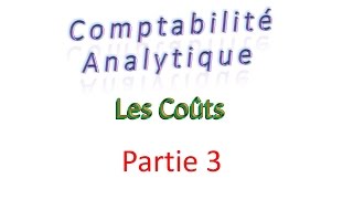 5  la comptabilité analytique  les couts partie 3 [upl. by Row]