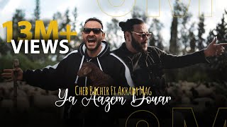 Cheb Bachir ft Akram Mag  Ya Aazem Douar Official Music Video  يا عزام الدوار [upl. by Tratner]