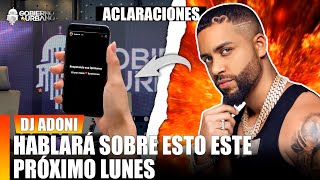 DJ ADONI HABLARÃ SOBRE ESTO ESTE PRÃ“XIMO LUNES  GOBIERNO URBANO [upl. by Seabury456]