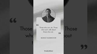 Those who can do Those who can’t denzelwashington dailywisdom dailyquotes [upl. by Oicirtap]