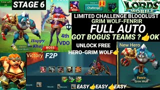 Limited challenge bloodlust stage 6 Lords mobile Grim Wolf HERO Unlock Full AUTO👍YOUR BEST [upl. by Ahtimat]