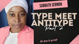 Sabbath Service  TYPE MEET ANTITYPE pt2  62924 🔴 [upl. by Notxarb]