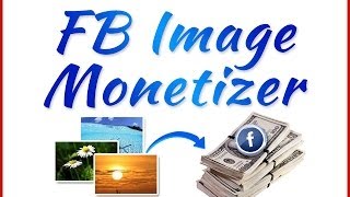 FB Image Monetizer Official Video [upl. by Nyllek]