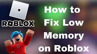 How to fix low memory warning on roblox  Guide to fix memory error [upl. by Entwistle]