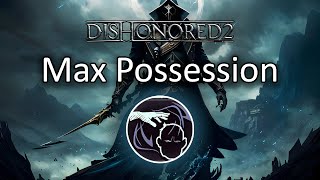 When you max out possession  Dishonored 2 [upl. by Atisusej]