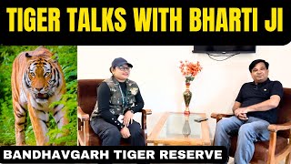 Tiger Talk with Bharti ji  Bandhavgarh Tiger Reserve  Bandhavgarh national park [upl. by Eugene731]