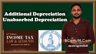 Additional and Unabsorbed Depreciation  Income Tax  Malayalam  Calicut University  BComMCom [upl. by Josefina]