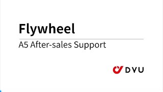 DYU A5 Aftersales Support Flywheel [upl. by Lawler]