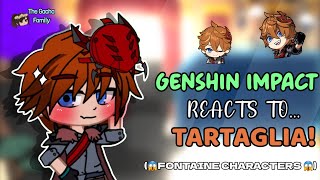 Genshin Impact  🧡GENSHIN IMPACT REACTS TO CHILDE🧡  Gacha Reaction Video  FONTAINE PEOPLE [upl. by Tumer600]