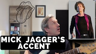 Mick Jaggers Changing Accents SouthEast England Tutorial [upl. by Susumu120]