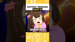 PSYCHIC PRINCESS  Parte 35😁 [upl. by Rosemary]