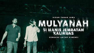 MULYANAH URBAN LEGEND JEMBATAN KALIKUAS TEMANGGUNG [upl. by Inaffets]