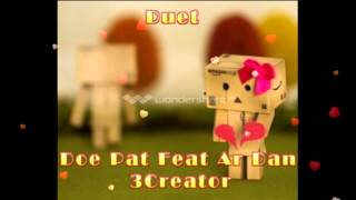 Myanmar New Duet  Doe Pat Feat Ar Dan Song 2013 [upl. by Aleuqahs]