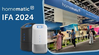 Homematic IP auf der IFA 2024 [upl. by Columbus]