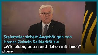 Bundespräsident Steinmeier sichert Angehörigen der HamasGeiseln Solidarität zu [upl. by Christiansen944]