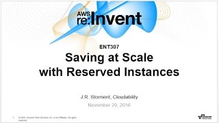 AWS reInvent 2016 Saving at Scale with Reserved Instances ENT307 [upl. by Oruntha99]