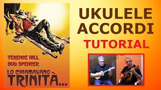 Lo chiamavano Trinità colonna sonora  UKULELE ACCORDI  Tutorial  Play Along [upl. by Calie]