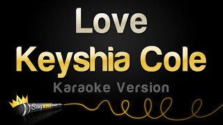 Keyshia Cole  Love Karaoke Version [upl. by Iaka]