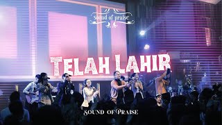 Sound Of Praise  Telah Lahir  Lagu Rohani [upl. by Vasili619]