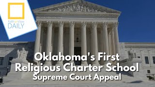 Oklahomas First Religious Charter School Supreme Court Appeal [upl. by Octavla6]