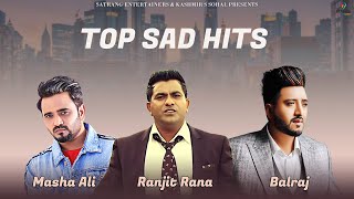 Top Sad Hits  Masha Ali  Ranjit Rana  Balraj  New Punjabi Sad Songs 2023  Satrang Entertainers [upl. by Anelat]