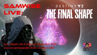 SamWise Live Friday Stream 1st November 2024 Destiny 2 Final Shape Xur Reset and some PVPPVE [upl. by Sophi]