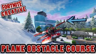 Fortnite Plane Obstacle Course FORTNITE CREATIVE [upl. by Ahsiuqat]