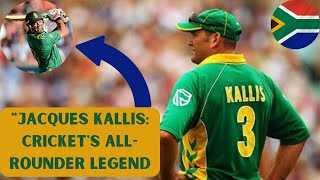 Jacques Kallis The AllRound Genius Who Conquered Both Bat and Ball in Cricket [upl. by Jaquith536]