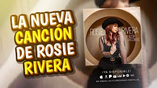 Rosie Rivera se Lanza como Artista ¡Descubre su Nueva Faceta [upl. by Ybbob]