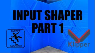 Input Shaper  Part 1  Klipper  Chriss Basement  2023 [upl. by Filahk156]