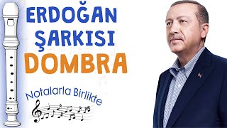 RECEP TAYYİP ERDOĞAN ŞARKISI Flüt Notaları  DOMBRA [upl. by Ardine553]